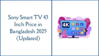Sony Smart TV 43 Inch Price in Bangladesh 2025